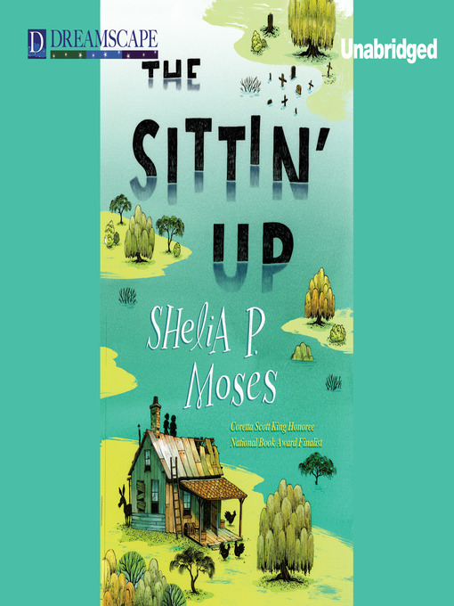 Title details for The Sittin' Up by Shelia P. Moses - Available